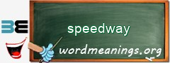 WordMeaning blackboard for speedway